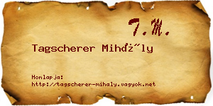 Tagscherer Mihály névjegykártya